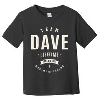 Team Dave Lifetime Member Funny Name Dave Toddler T-Shirt