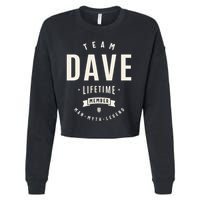Team Dave Lifetime Member Funny Name Dave Cropped Pullover Crew