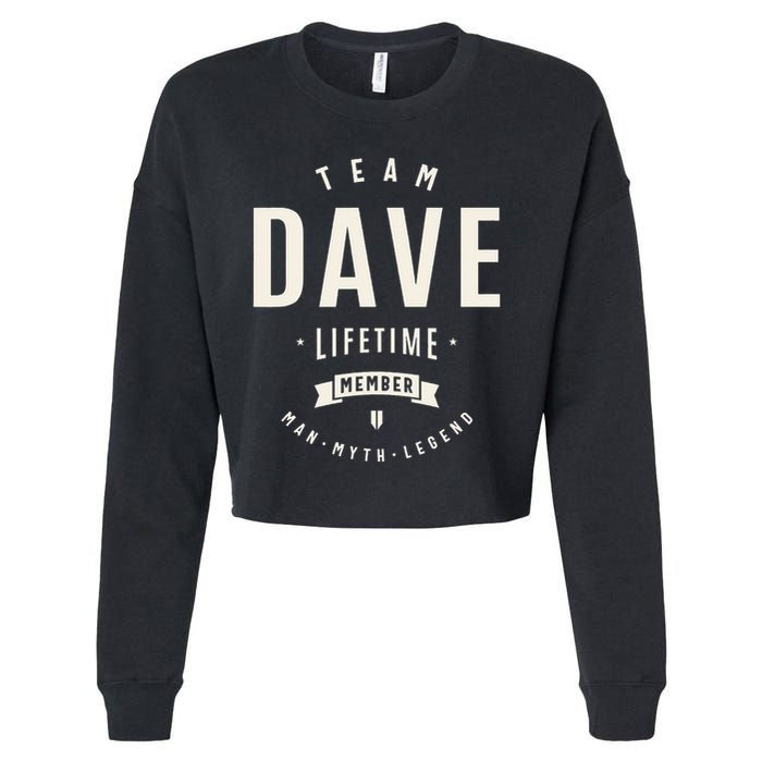 Team Dave Lifetime Member Funny Name Dave Cropped Pullover Crew