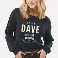 Team Dave Lifetime Member Funny Name Dave Cropped Pullover Crew