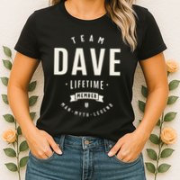 Team Dave Lifetime Member Funny Name Dave Womens T-Shirt