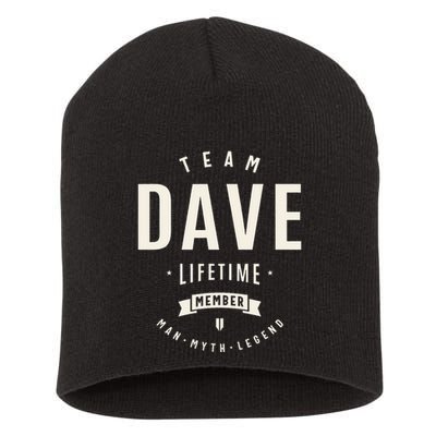 Team Dave Lifetime Member Funny Name Dave Short Acrylic Beanie
