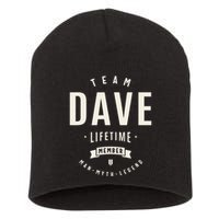 Team Dave Lifetime Member Funny Name Dave Short Acrylic Beanie
