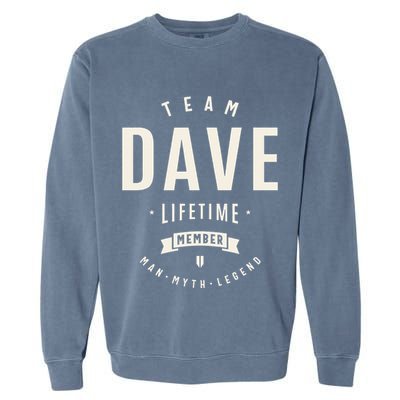 Team Dave Lifetime Member Funny Name Dave Garment-Dyed Sweatshirt