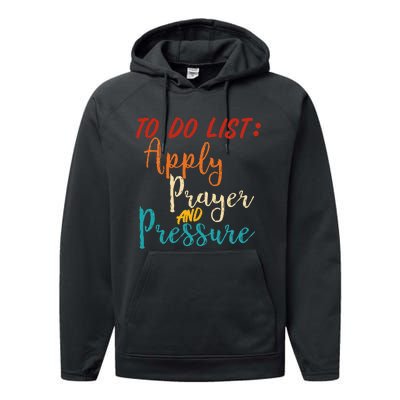 To Do List Apply Prayer And Pressure Retro Performance Fleece Hoodie