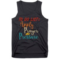 To Do List Apply Prayer And Pressure Retro Tank Top