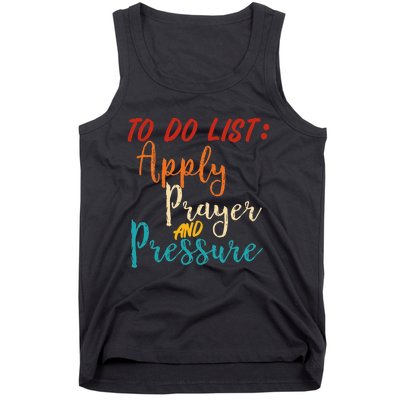 To Do List Apply Prayer And Pressure Retro Tank Top