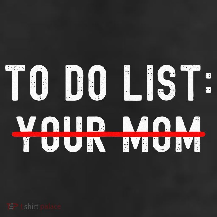 To Do List Your Mom Sarcastic To Do List Ur Mom Funny Meme 25L Jumbo Tote