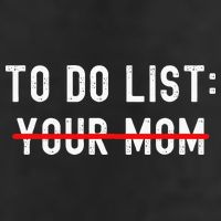 To Do List Your Mom Sarcastic To Do List Ur Mom Funny Meme Golf Towel