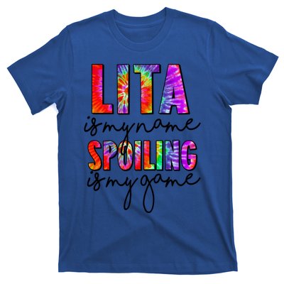 Tie Dye Lita Is My Name Spoiling Is My Game Mothers Day Gift T-Shirt