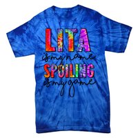 Tie Dye Lita Is My Name Spoiling Is My Game Mothers Day Gift Tie-Dye T-Shirt