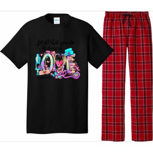 Tie Dye Let All That You Do Be Done In Love Nurse Valentine Cool Gift Pajama Set