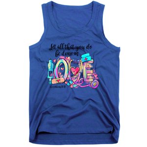 Tie Dye Let All That You Do Be Done In Love Nurse Valentine Cool Gift Tank Top