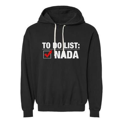 To Do List Nada Funny Garment-Dyed Fleece Hoodie