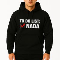 To Do List Nada Funny Hoodie