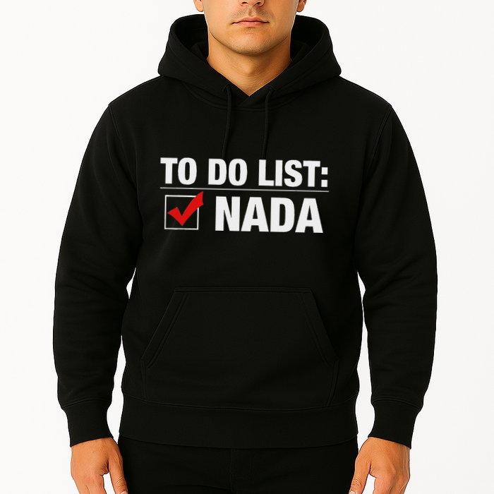 To Do List Nada Funny Hoodie