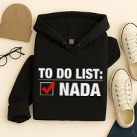 To Do List Nada Funny Hoodie