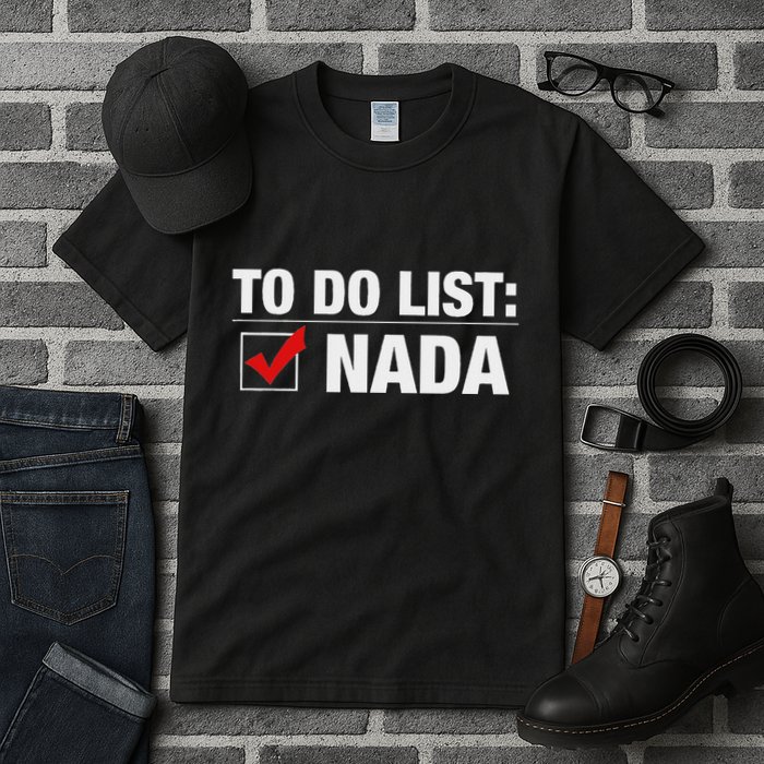 To Do List Nada Funny Tall T-Shirt