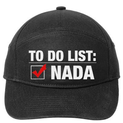 To Do List Nada Funny 7-Panel Snapback Hat