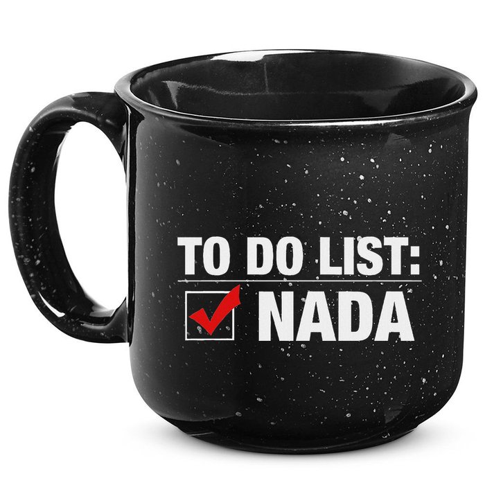 To Do List Nada Funny 15oz Campfire Ceramic Mug