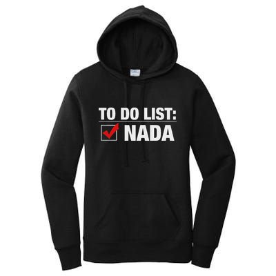 To Do List Nada Funny Women's Pullover Hoodie