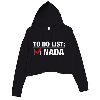 To Do List Nada Funny Crop Fleece Hoodie
