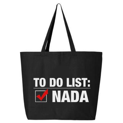 To Do List Nada Funny 25L Jumbo Tote