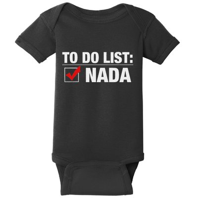 To Do List Nada Funny Baby Bodysuit