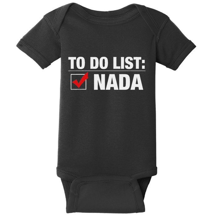 To Do List Nada Funny Baby Bodysuit