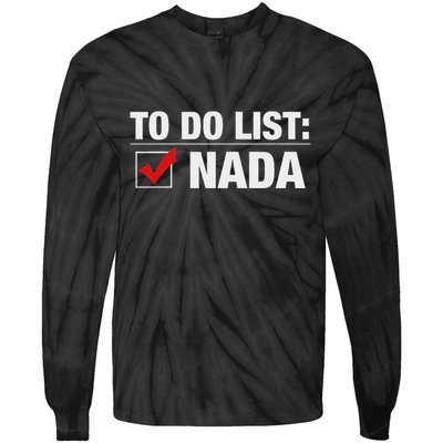To Do List Nada Funny Tie-Dye Long Sleeve Shirt