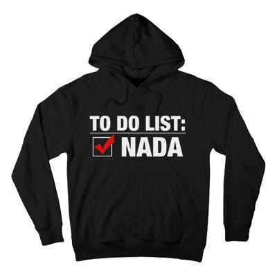 To Do List Nada Funny Tall Hoodie