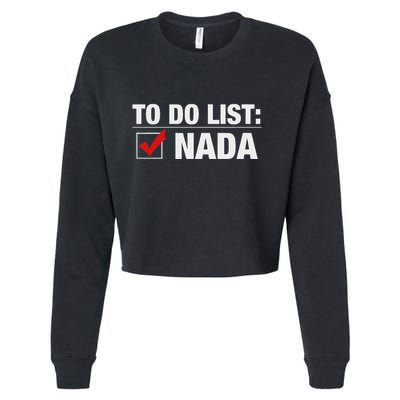To Do List Nada Funny Cropped Pullover Crew