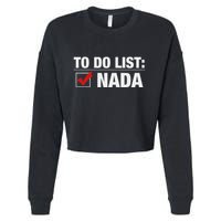 To Do List Nada Funny Cropped Pullover Crew