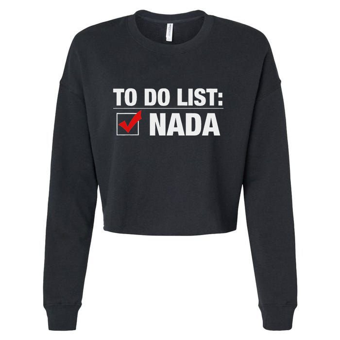 To Do List Nada Funny Cropped Pullover Crew