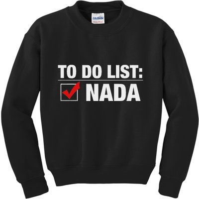 To Do List Nada Funny Kids Sweatshirt