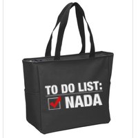 To Do List Nada Funny Zip Tote Bag
