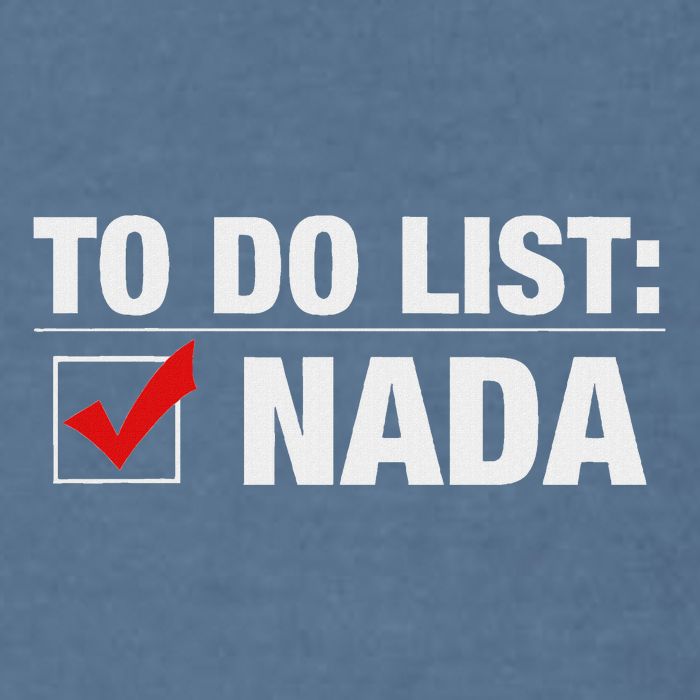 To Do List Nada Funny Garment-Dyed Sweatshirt