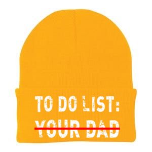 To Do List Your Dad Funny Mom Joke Sarcastic Todo List Gift Knit Cap Winter Beanie