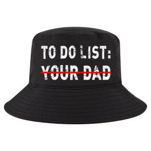 To Do List Your Dad Funny Mom Joke Sarcastic Todo List Gift Cool Comfort Performance Bucket Hat