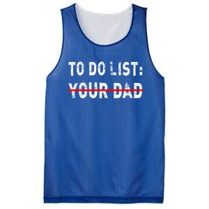 To Do List Your Dad Funny Mom Joke Sarcastic Todo List Gift Mesh Reversible Basketball Jersey Tank