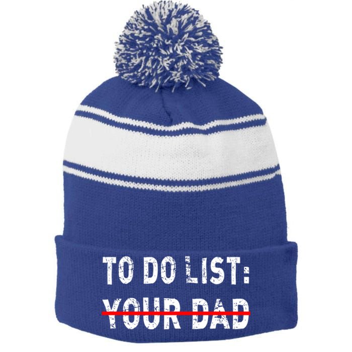 To Do List Your Dad Funny Mom Joke Sarcastic Todo List Gift Stripe Pom Pom Beanie