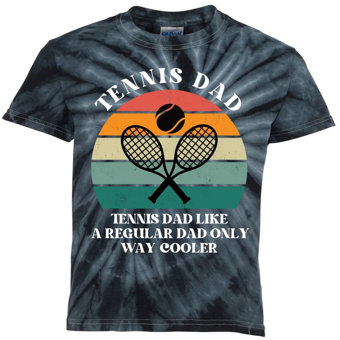 Tennis Dad Like A Regular Dad Only Way Cooler Kids Tie-Dye T-Shirt