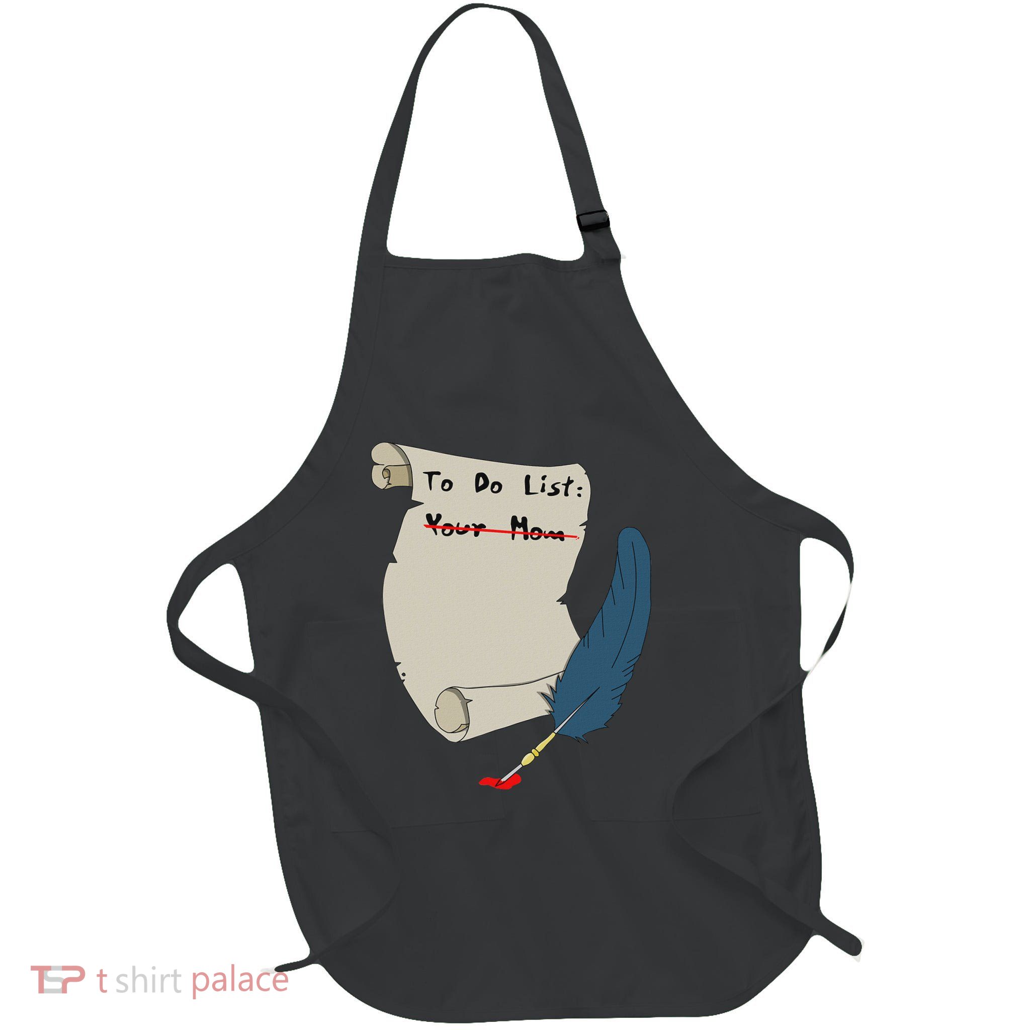 To Do List Your Mom Funny Full-Length Apron With Pockets