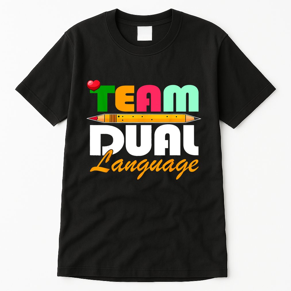 Team Dual Language Teachers Back To School Squad Tall T-Shirt