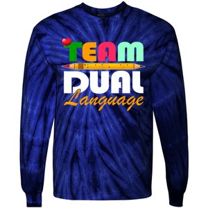 Team Dual Language Teachers Back To School Squad Tie-Dye Long Sleeve Shirt