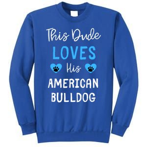 This Dude Loves His American Bulldog Gift Sweatshirt