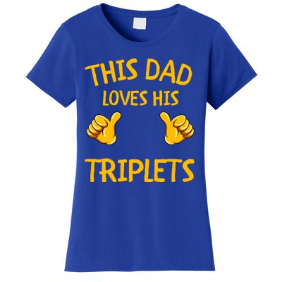 This Dad Loves His Triplets Women's T-Shirt