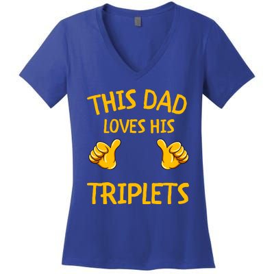 This Dad Loves His Triplets Women's V-Neck T-Shirt