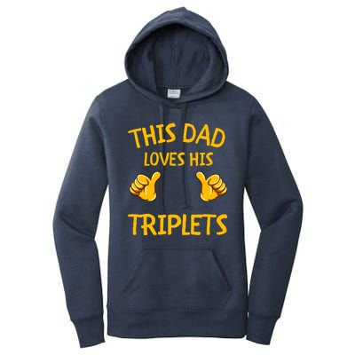 This Dad Loves His Triplets Women's Pullover Hoodie