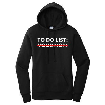 To Do List Your Mom Women's Pullover Hoodie